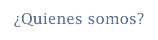 ¿Quienes somos?