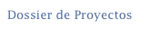 Dossier de Proyectos