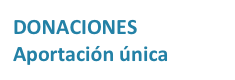 DONACIONES Aportación única