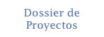 Dossier de Proyectos