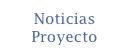 Noticias
Proyecto