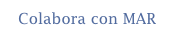 Colabora con MAR